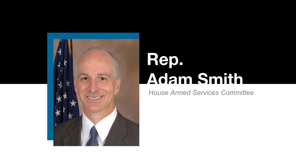 Defense News Conference: Rep. Adam Smith, Ranking Member, House Armed Services Committee