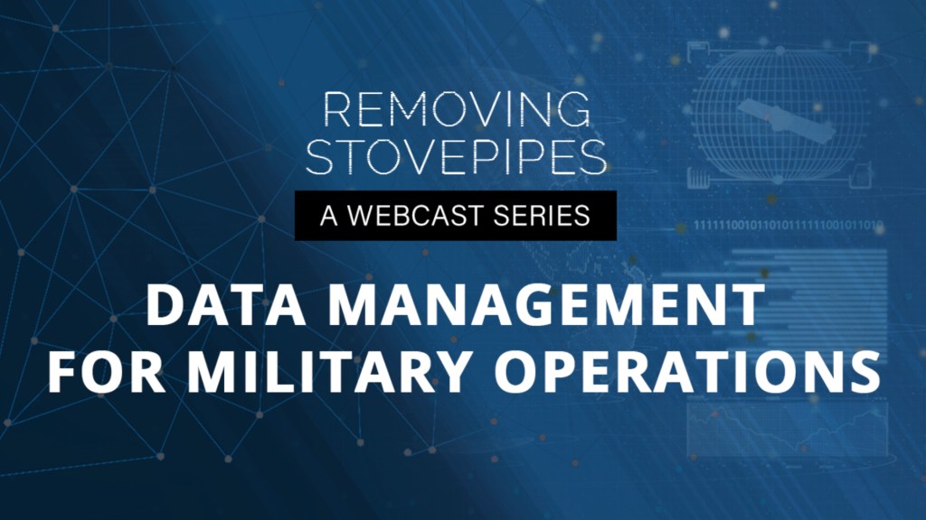 Removing Stovepipes: Data Management for Military Operations