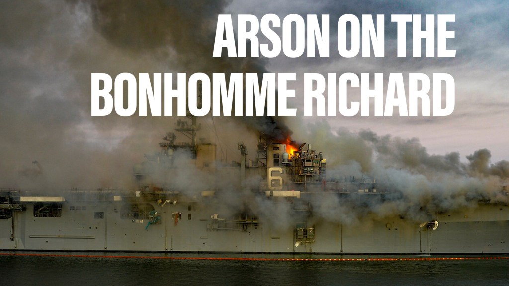 Update: Arson on the Bonhomme Richard | Military Times Reports