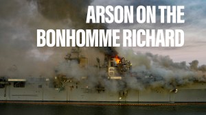 Update: Arson on the Bonhomme Richard | Military Times Reports