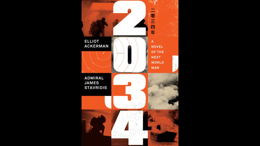 Book excerpt: ’2034: A Novel of the Next World War’