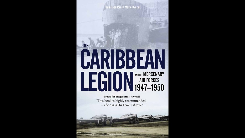 Book excerpt: ‘The Caribbean Legion and its Mercenary Air Forces’
