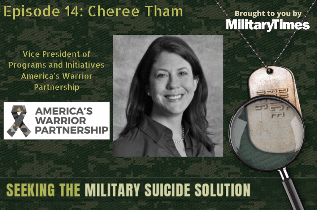 Seeking the Military Suicide Solution Podcast, Episode 14: Cheree Tham