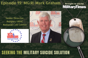 Seeking the Military Suicide Solution Podcast, Episode 19: Retired Army Maj. Gen. Mark Graham
