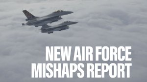 Report on Air Force mishaps shows mixed results | Military Times Reports