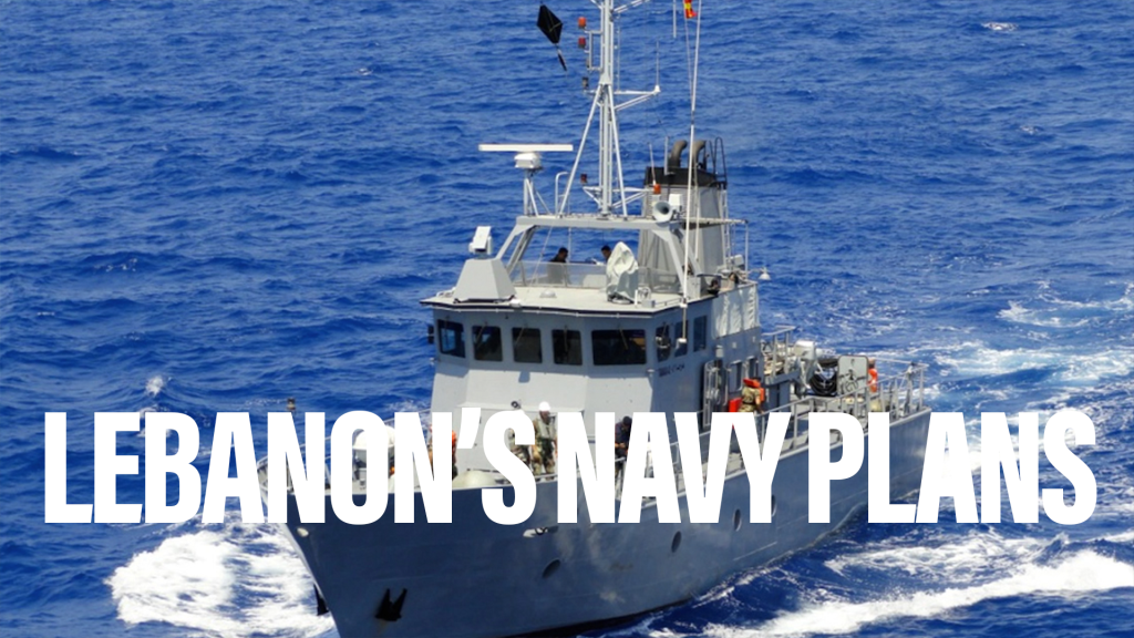 How will Lebanon grow its Navy? | Actionable Intelligence