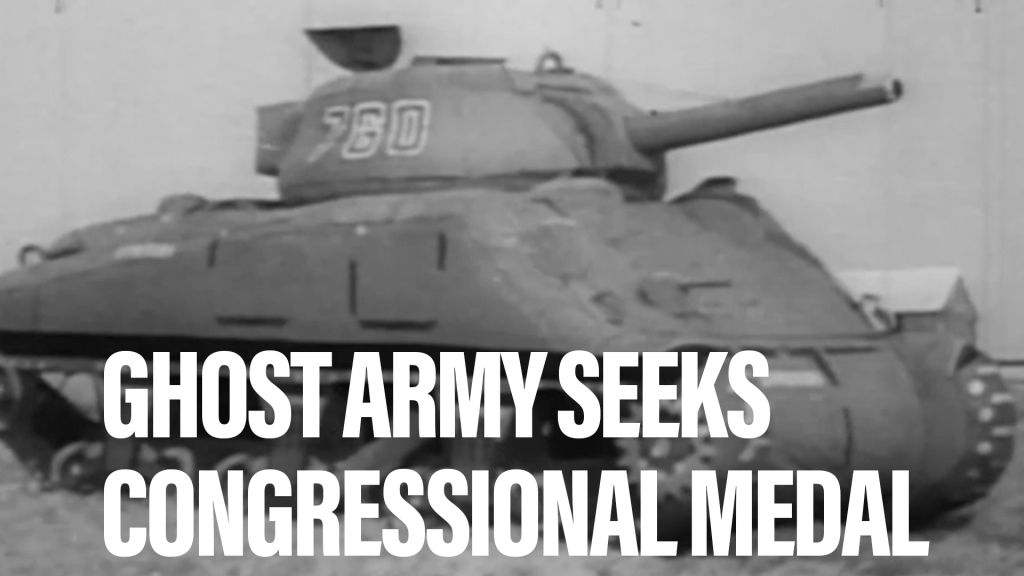 Recognition sought for WWII ‘Ghost Army’ unit | Military Times Reports