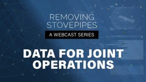 Removing Stovepipes: Data For Joint Operations.
