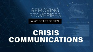 Removing Stovepipes: Crisis Communications