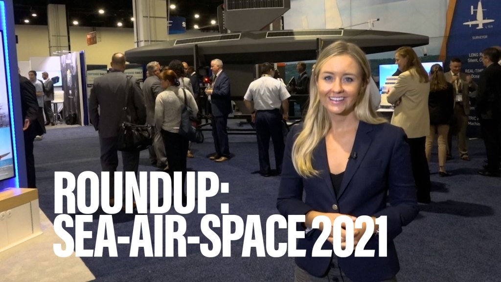 Roundup: Top items at Sea-Air-Space 2021