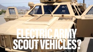 Electric scout vehicles and long range anti-tank weapons? | Military Times Reports