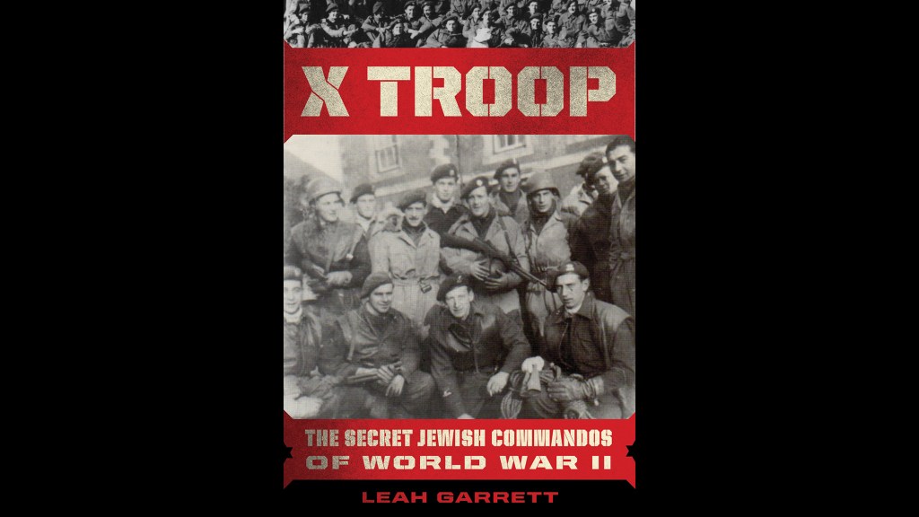 Book excerpt: ‘X Troop: The Secret Jewish Commandos of World War II’